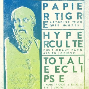 Papier Tigre + Hyperculte + Totale Eclipse
